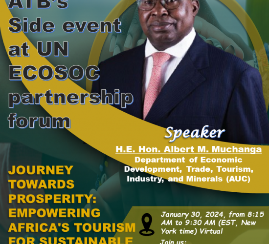 H.E. Hon. Albert M. Muchanga, African Union Commissioner for the Department of Economic Development, Trade, Tourism, Industry, and Minerals to Speak at African Tourism Board Side Event during UN ECOSOC Partnership Forum!