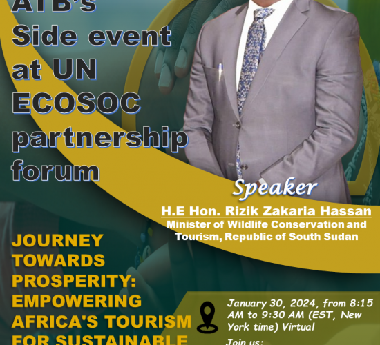 H.E Hon. Rizik Zakaria Hassan Minister of Wildlife Conservation and Tourism, Republic of South Sudan to Speak at African Tourism Board Side Event during UN ECOSOC Partnership Forum!